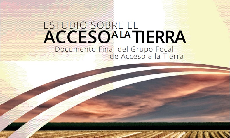 Ilustración de la portada del Estudio sobre el acceso a la tierra Documento Final del Grupo Focal de Acceso a la Tierra. 